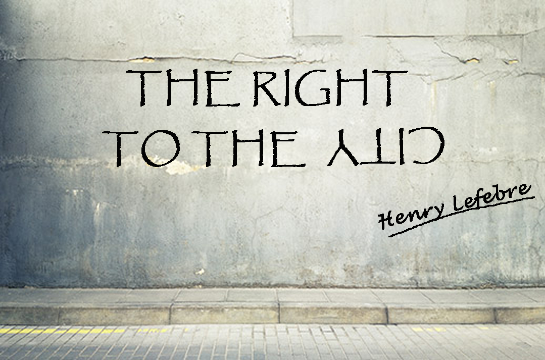 Celebrating the Right to Urban Life Right to the city