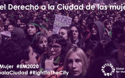 ¡Luchando por el Derecho a la Ciudad de las mujeres en el 8M 2020!