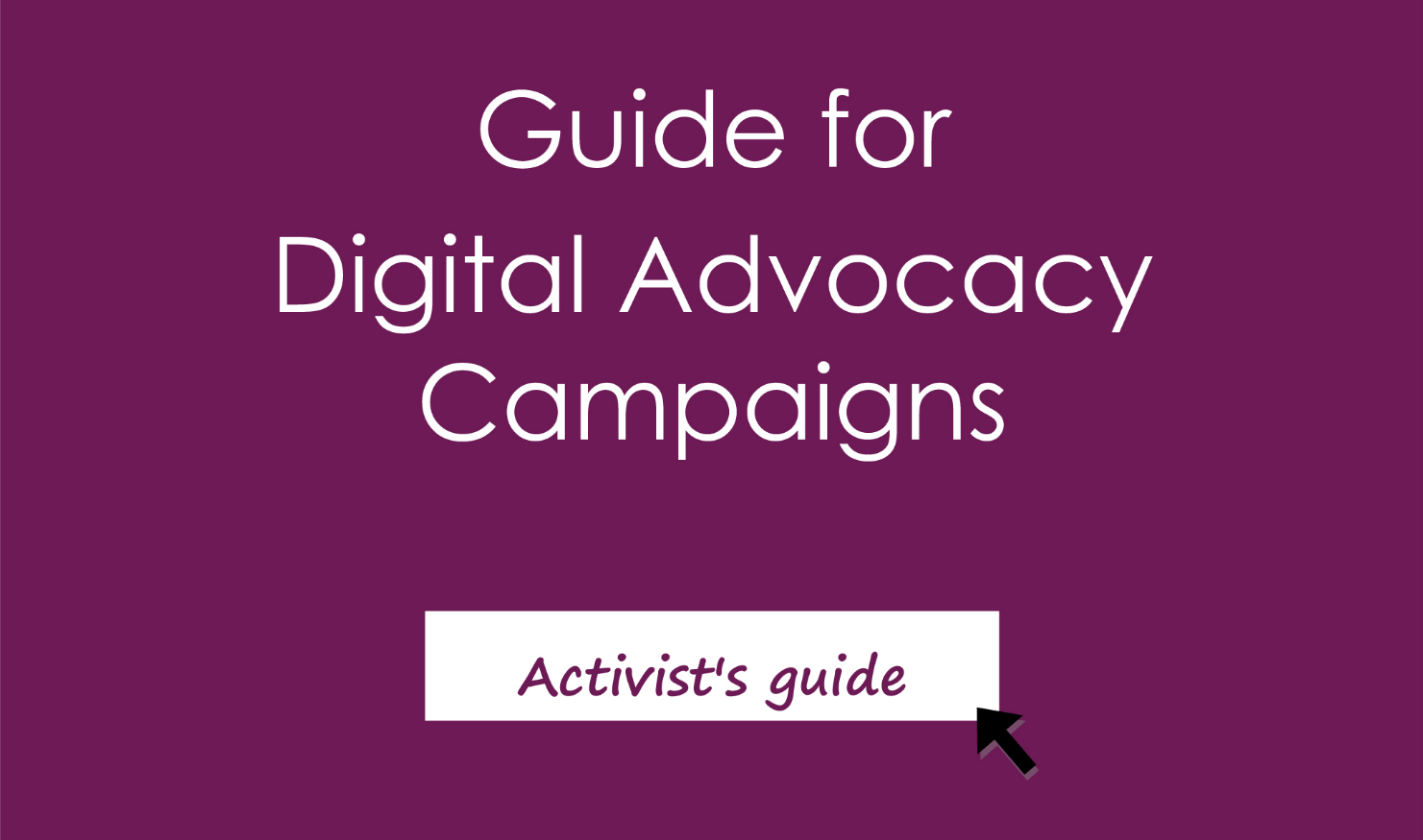 Guide for Digital Advocacy Campaigns