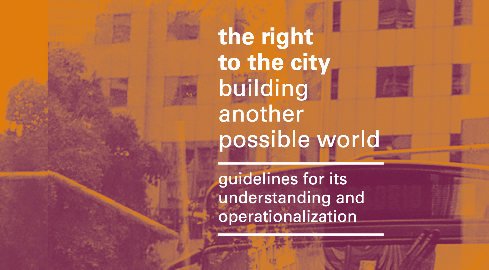 the right to the citybuilding another possible world