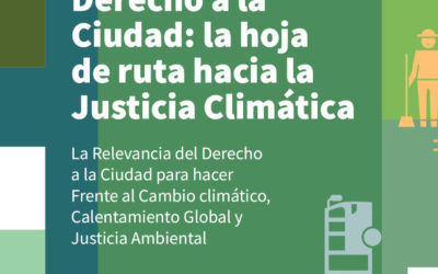 [DOCUMENTO TEMÁTICO] Derecho a la Ciudad: Hoja de Ruta por la Justicia Climática