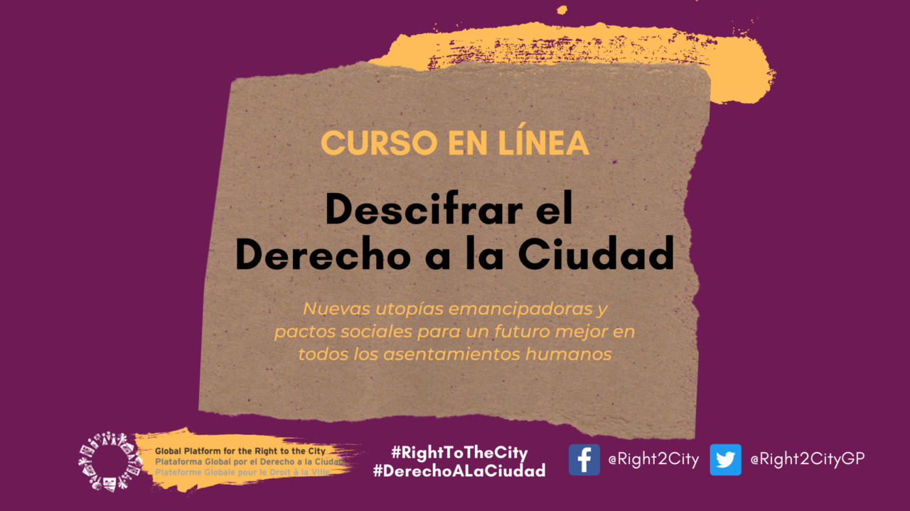 Aprendizajes de nuestro curso "Descifrar el Derecho a la Ciudad ...