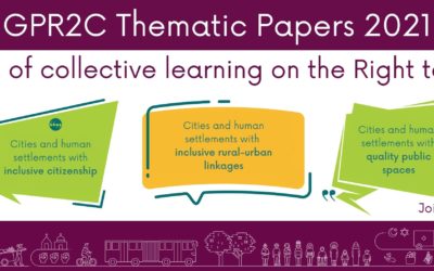 GPR2C 2021 Thematic Papers: A collective learning experience on the Right to the City