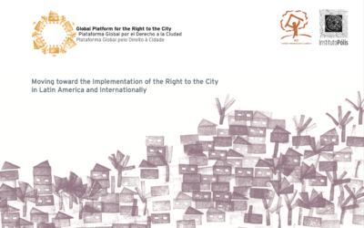 Moving toward the Implementation of the Right to the City in Latin America and Internationally