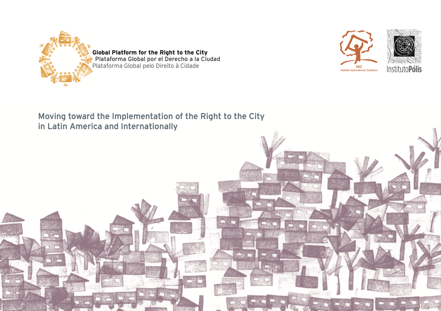 Moving toward the Implementation of the Right to the City in Latin America and Internationally