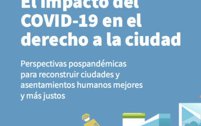 [DOCUMENTO TEMÁTICO] El impacto de la COVID-19 en el Derecho a la Ciudad