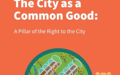 [THEMATIC PAPER] The City as a Common Good: A Pillar of the Right to the City