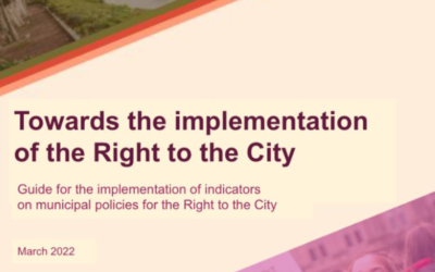 Advancing on the Right to the City trough Municipal Policies: the Right to the City Indicators